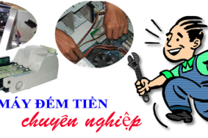 Dịch vụ sửa chữa máy đếm tiền tận nơi uy tín giá rẻ